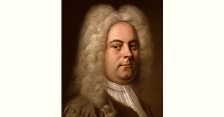 George Frideric Handel Age and Birthday